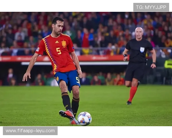 布斯克茨：西班牙防守中场的核心担当